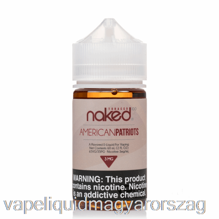 Amerikai Hazafiak - Meztelen 100 Dohány - 60 Ml 0 Mg Vape E Cigi